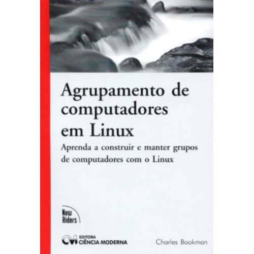 Tudo sobre 'Livro - Agrupamento de Computadores em Linux'