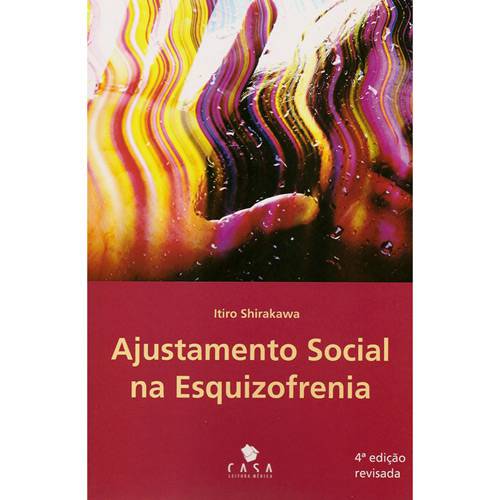 Tudo sobre 'Livro - Ajustamento Social na Esquizofrenia'
