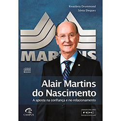 Livro - Alair Martins do Nascimento: a Aposta na Confiança e no Relacionamento