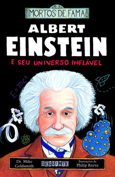 Albert Einsten e Seu Universo Inflavel - Cia das Letras