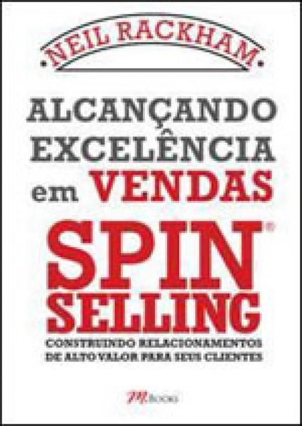 Livro - Alcançando Excelência em Vendas - Spin Selling