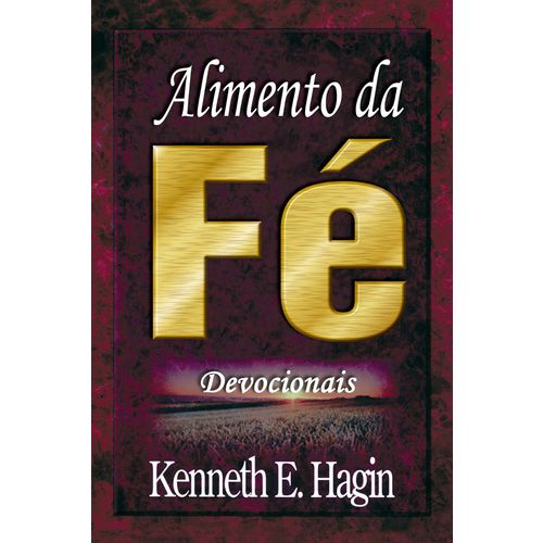 Livro Alimento da Fé Devocionais Kenneth E. Hagin