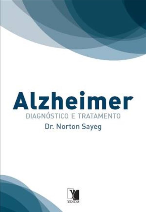 Livro - Alzheimer: Diagnóstico e Tratamento - Sayeg