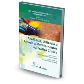 Livro - Anafilaxia, Urticária e Alergia a Medicamentos na Prática Clínica
