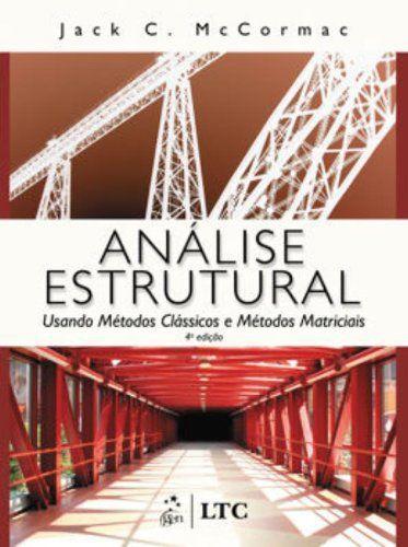 Livro - Análise Estrutural Usando Métodos Clássicos e Métodos Matriciais