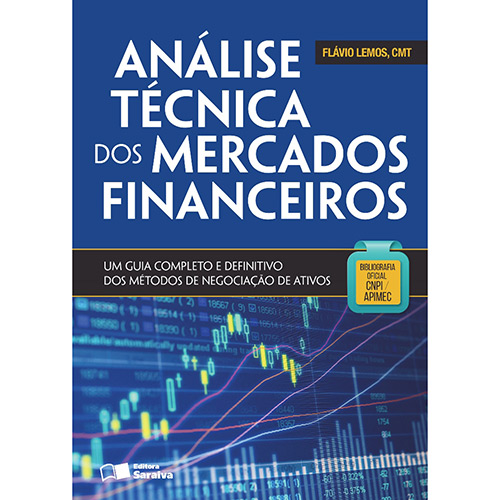 Livro - Análise Técnica dos Mercados Financeiros: um Guia Completo e Definitivo dos Métodos de Negociação de Ativos