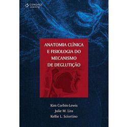 Livro - Anatomia Clínica e Fisiologia do Mecanismo da Deglutinação