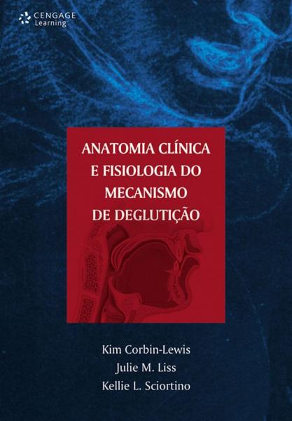 Livro - Anatomia Clínica e Fisiologia do Mecanismo de Deglutição