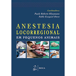 Tudo sobre 'Livro - Anestesia Locorregional em Pequenos Animais'