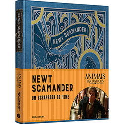 Livro - Animais Fantásticos e Onde Habitam: Newt Scamander (O Scrapbook do Filme)