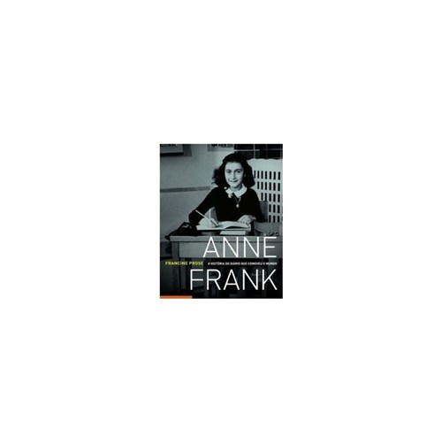 Livro - Anne Frank a História do Diário que Comoveu o Mundo
