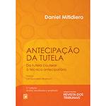 Livro - Antecipação da Tutela: da Tutela Cautelar à Técnica Antecipatória