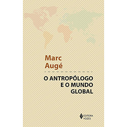 Livro - Antropólogo e o Mundo Global