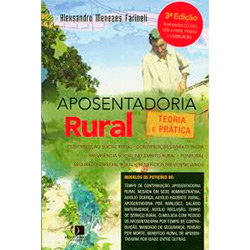 Livro - Aposentadoria Rural: Teoria e Prática