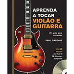 Tudo sobre 'Livro - Aprenda a Tocar Violão e Guitarra: um Guia para Iniciantes'