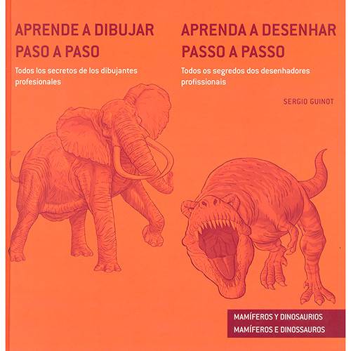 Livro - Aprende a Dibujar Paso a Paso: Mamíferos Y Dinosaurios