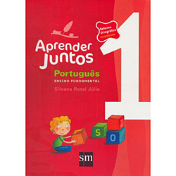 Livro - Aprender Juntos 1 - Português - 1º Ano - Ensino Fundamental