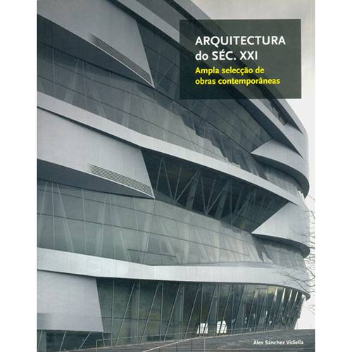 Livro - Arquitectura do Séc.XXI: Ampla Selecção de Obras Contemporâneas