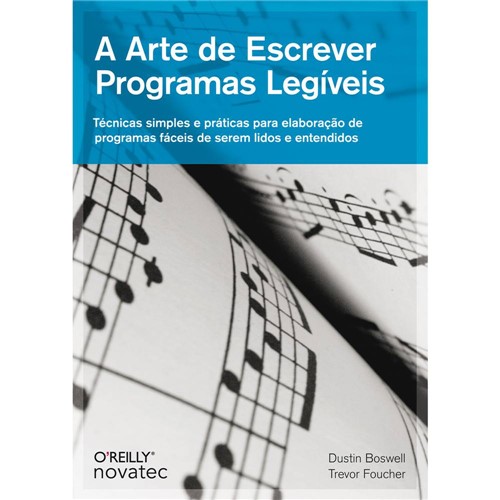 Livro - Arte de Escrever Programas Legíveis, a - Técnicas Simples e Práticas para Elaboração de Programas Fáceis de Serem Lidos e Entendidos