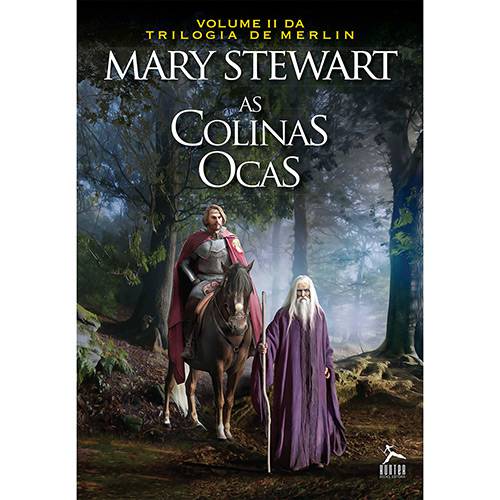 Tudo sobre 'Livro - as Colinas Ocas - Trilogia de Merlin - Vol. 2'