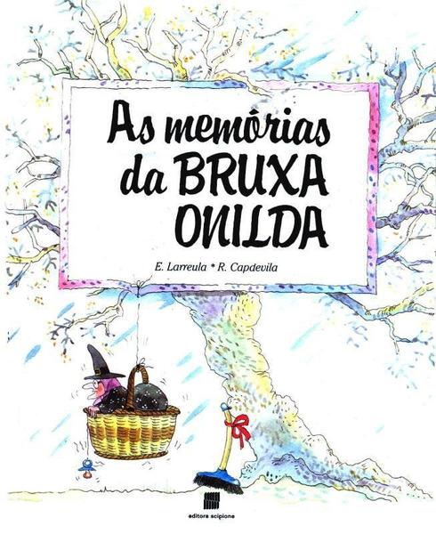 Livro - as Memórias da Bruxa Onilda