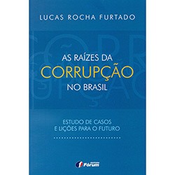 Livro - as Raízes da Corrupcao no Brasil