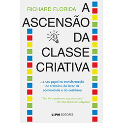 Tudo sobre 'Livro - Ascensão da Classe Criativa, a'