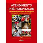 Livro - Atendimento Pré-Hospitalar - Treinamento da Brigada de Emergência do Suporte Básico ao Avançado