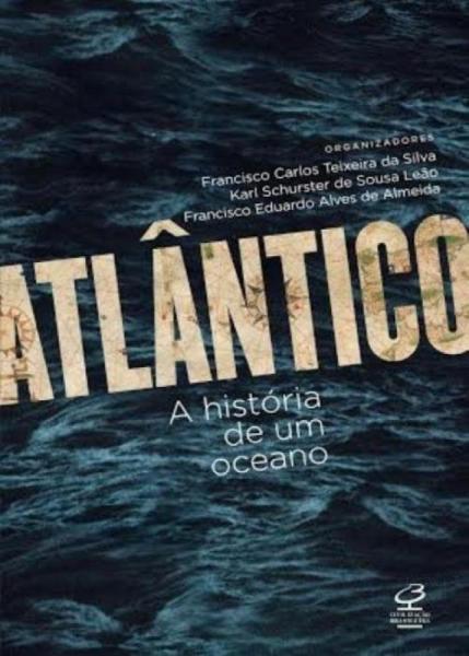 Livro - Atlântico: a História de um Oceano