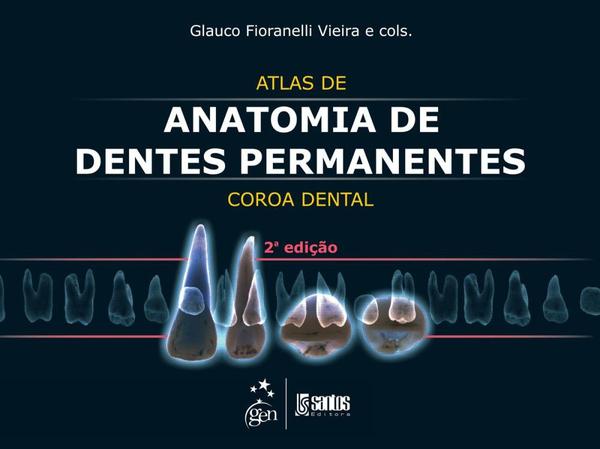 Livro - Atlas de Anatomia de Dentes Permanentes - Coroa Dental