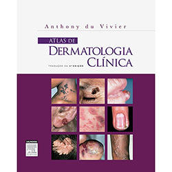 Livro - Atlas de Dermatologia Clínica