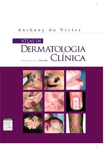 Livro - Atlas de Dermatologia Clínica