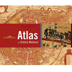 Tudo sobre 'Livro - Atlas de História Medieval'