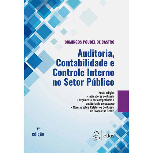 Tudo sobre 'Livro Auditoria, Contabilidade e Controle Interno no Setor Público - 7ª Ed.'