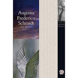 Livro - Augusto Frederico Schmidt - Coleção Melhores Poemas