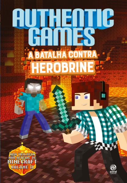 Livro - Authenticgames - a Batalha Contra Herobrine