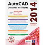 Livro - Autocad 2014: Utilizando Totalmente