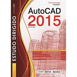 Livro - AutoCAD 2015 para Windows: Estudo Dirigido - Coleção PD