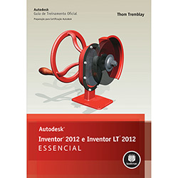 Livro - Autodesk Inventor 2012 e Inventor LT 2012 - Essencial