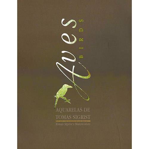 Livro - Aves/ Birds - Coleção Aquarelas de Tomas Sigrist