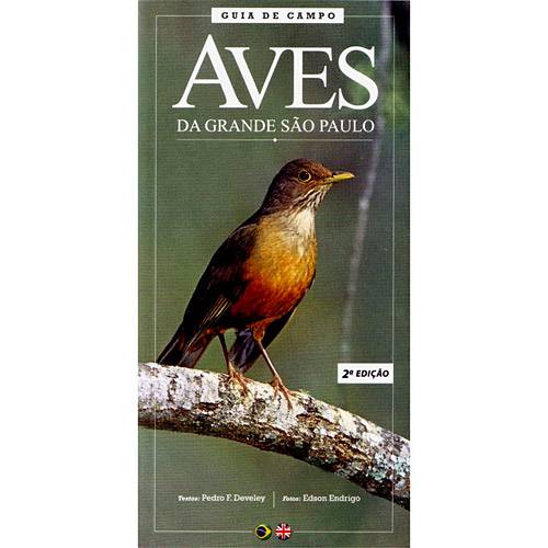 Tudo sobre 'Livro - Aves da Grande São Paulo - Guia de Campo'