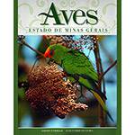 Tudo sobre 'Livro - Aves: Estado de Minas Gerais'