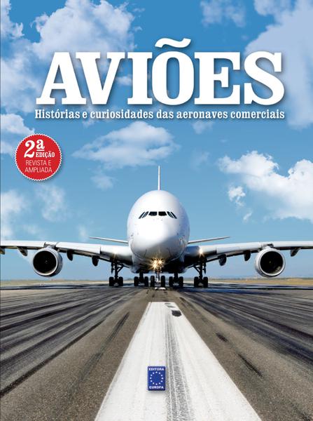Livro - Aviões - Histórias e Curiosidades das Aeronaves Comerciais