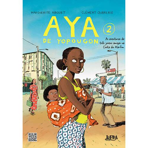 Tudo sobre 'Livro - Aya de Yopougon: as Aventuras de Três Jovens Amigas na Costa do Marfim - Vol. 2'