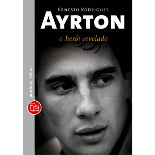 Tudo sobre 'Livro: Ayrton - o Herói Revelado - Edição de Bolso'