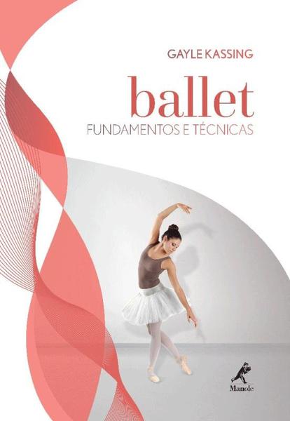 Livro - Ballet - Fundamentos e Técnicas