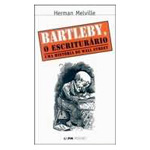 Livro - Bartleby, o Escriturario: uma Historia de
