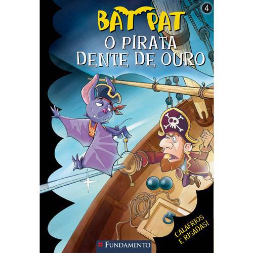 Tudo sobre 'Livro - Bat Pat 4 - o Pirata Dente de Ouro'