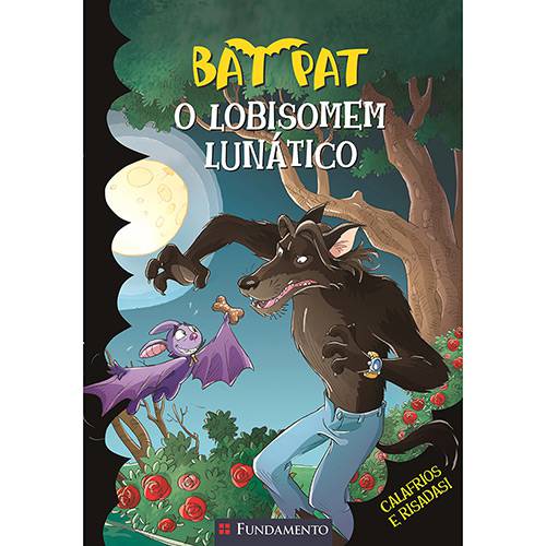 Tudo sobre 'Livro - Bat Pat: o Lobisomem Lunático'