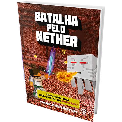 Tudo sobre 'Livro - Batalha Pelo Nether: uma Aventura não Oficial de Minecraft - Vol.2'
